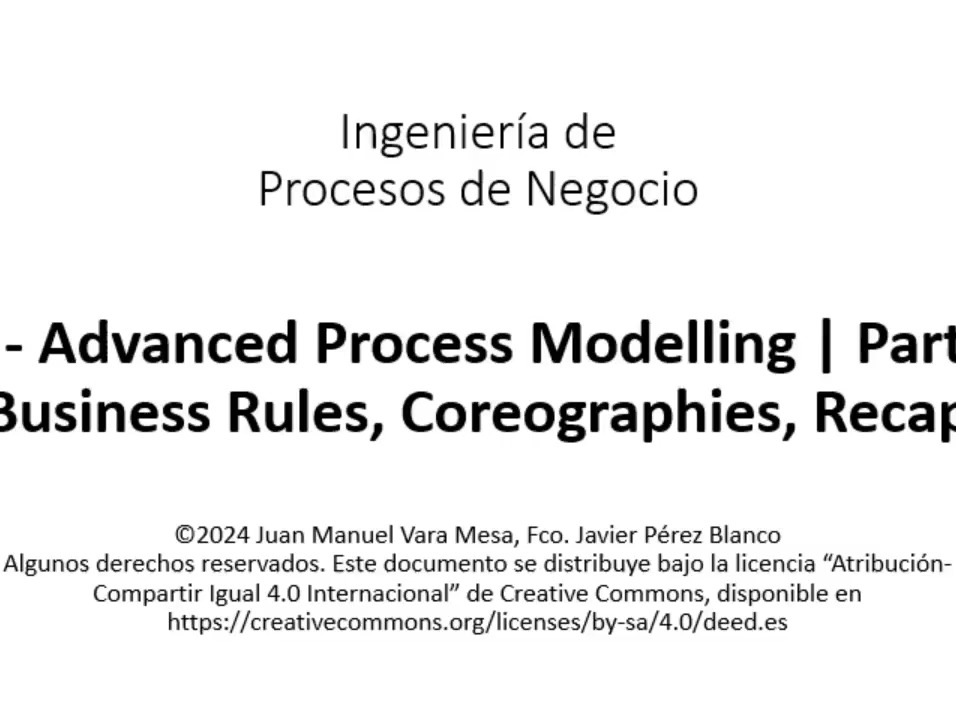 T4 - Advanced Process Modelling | Part 6 - Business Rules, Coreographies, Recap